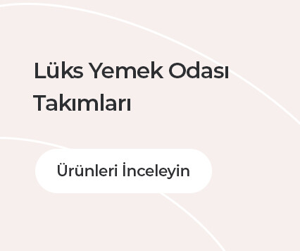 Lüks Yemek Odası Takımları